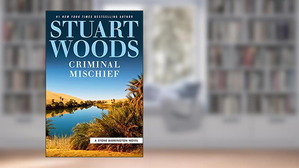 Criminal Mischief (A Stone Barrington Novel Book 60), written by Stuart Woods
