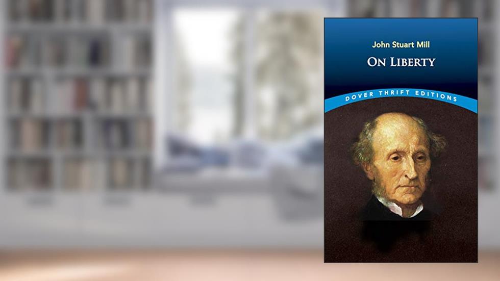 On Liberty (Dover Thrift Editions: Philosophy), written by John Stuart Mill