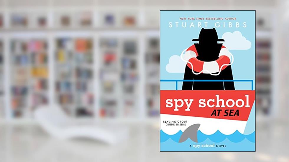 Spy School at Sea, written by Stuart Gibbs