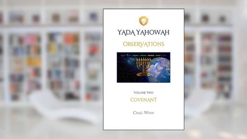Cover from OBSERVATIONS: COVENANT (YADA YAHOWAH SERIES), written by CRAIG WINN