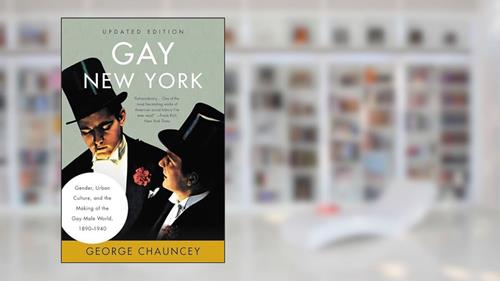 Cover from Gay New York: Gender, Urban Culture, and the Making of the Gay Male World, 1890-1940, written by George Chauncey