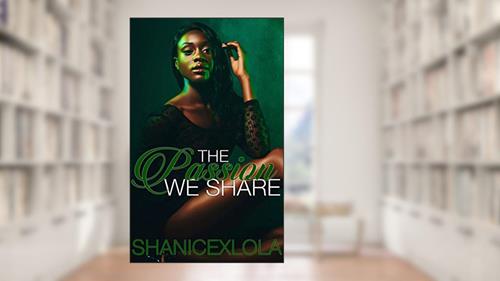 Cover from The Passion we Share, written by ShanicexLola