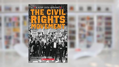 Cover from The Civil Rights Movement (A Step into History), written by Olugbemisola Rhuday-Perkovich