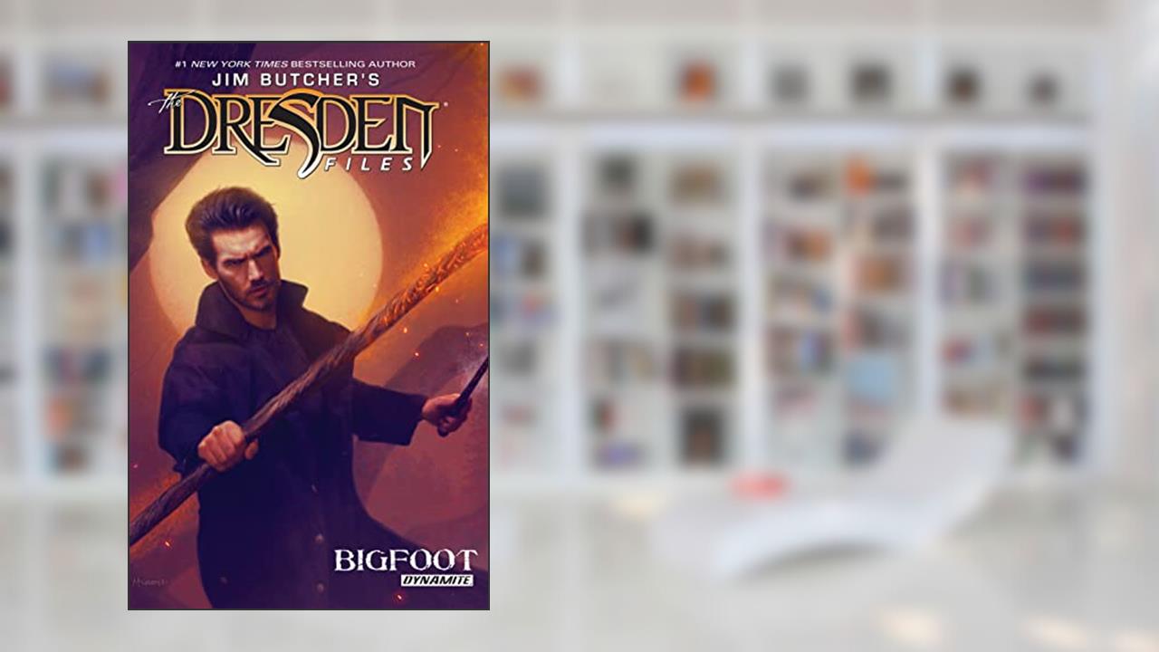 Jim Butcher's The Dresden Files: Bigfoot (Jim Butcher's The Dresden Files: Complete Series), written by Jim Butcher; Mark Powers