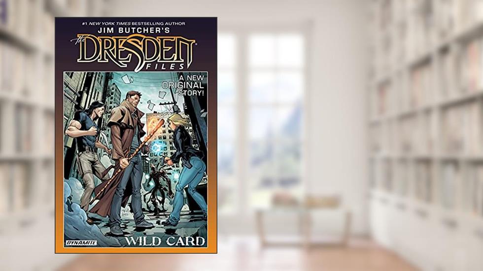 Jim Butcher's The Dresden Files: Wild Card (Jim Butcher's The Dresden Files: Complete Series), written by Jim Butcher