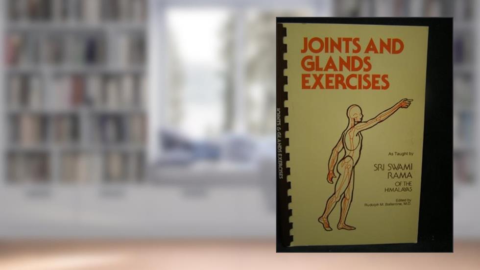 Joints & Glands Exercises, written by Rama