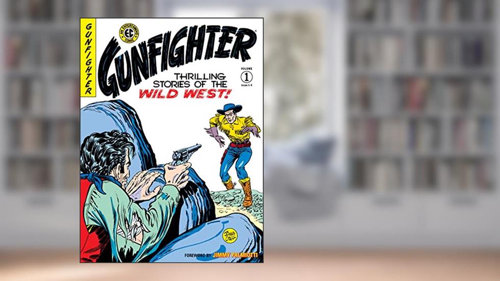 The EC Archives: Gunfighter Volume 1, written by Gardner Fox