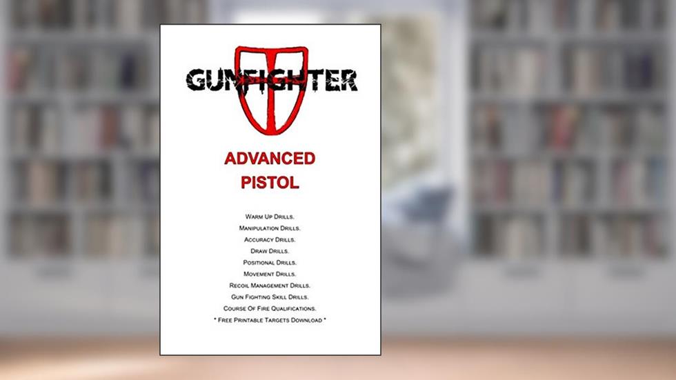 Gunfighter Advanced Pistol: Training warm ups, drills, exercises and qualifications., written by LLC Gunfighter; Kevin Lippert; C. Ward III