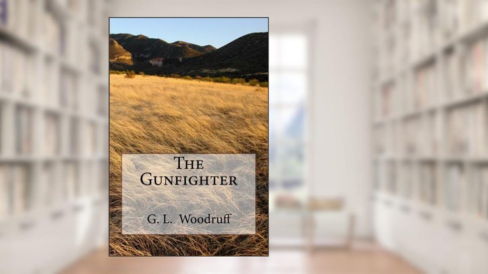 The Gunfighter, written by Gerald Woodruff