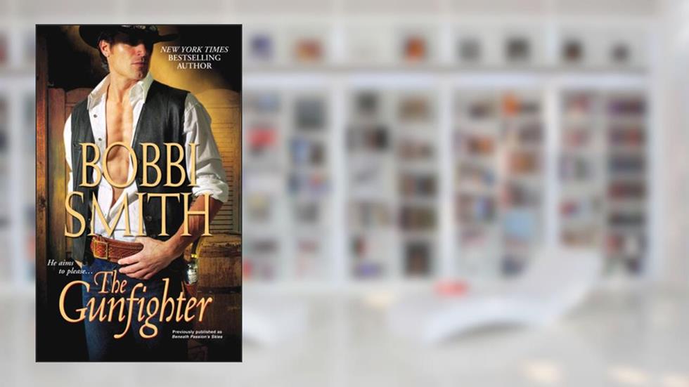 The Gunfighter, written by Bobbi Smith