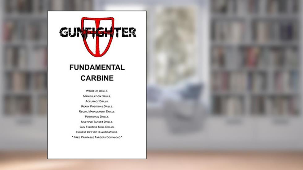 Gunfighter Fundamental Carbine: Training warm ups, drills, exercises and qualifications. (Gunfighter Series), written by LLC Gunfighter; Kevin Lippert; Clare W. III