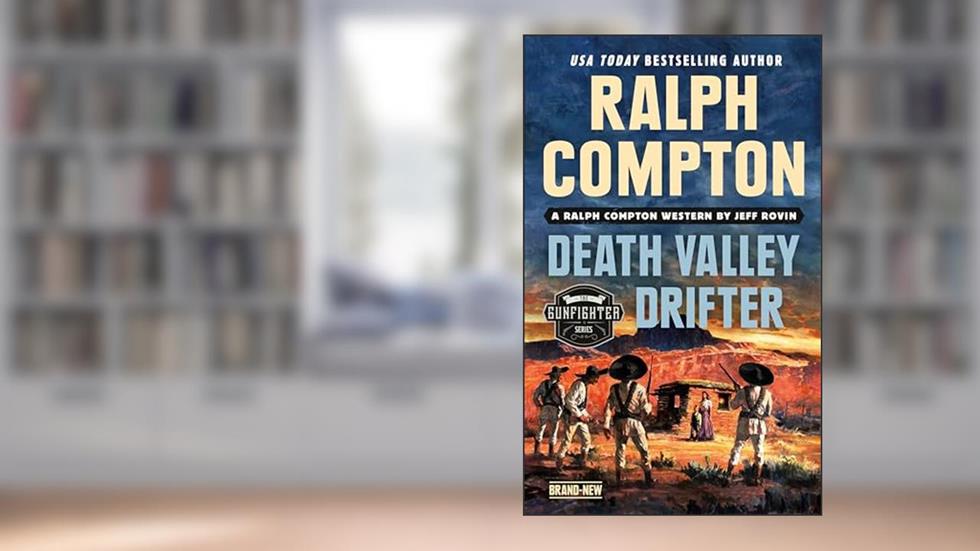 Ralph Compton Death Valley Drifter (The Gunfighter Series), written by Jeff Rovin; Ralph Compton