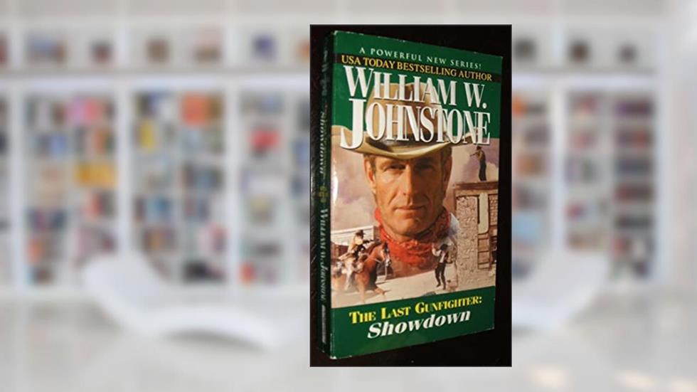 Showdown (The Last Gunfighter, Book 5), written by William W. Johnstone