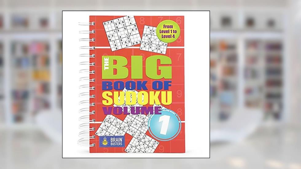 Big Book of Sudoku: Over 500 Puzzles & Solutions, Easy to Hard Puzzles for Adults (Brain Busters), written by Parragon Books