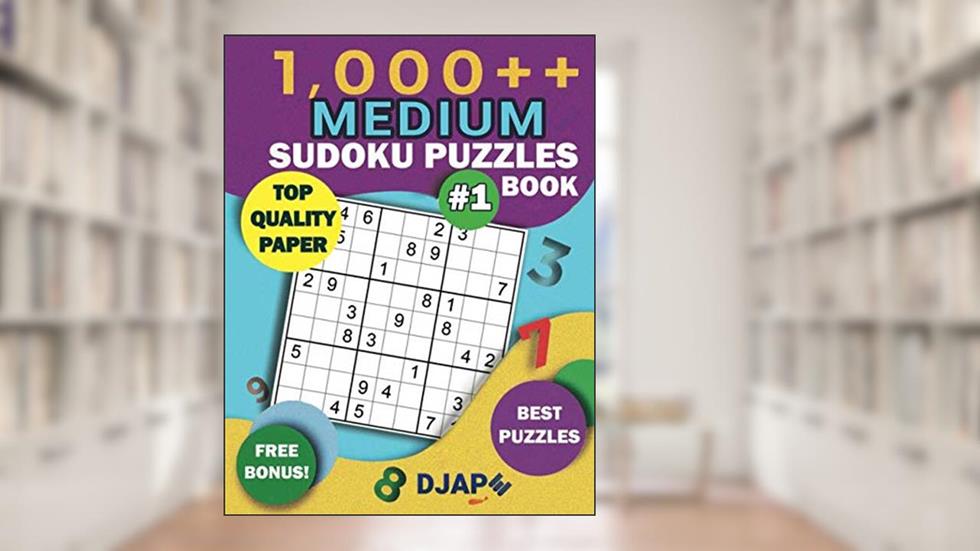1,000++ MEDIUM Sudoku Puzzles Book: Top Quality Paper, Best Puzzles, Free Bonus! (Sodoku Puzzle Books for Adults), written by Djape