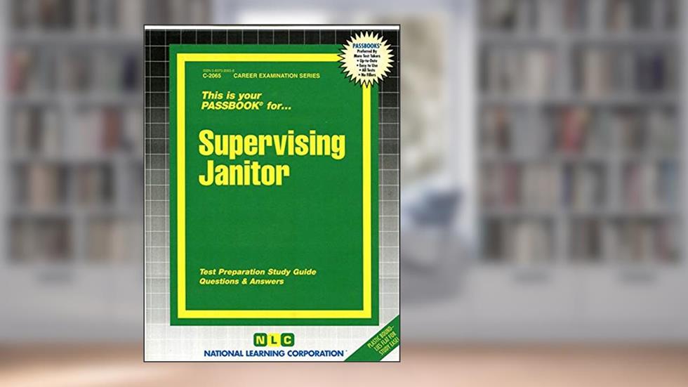 Supervising Janitor (Career Examination Series), written by National Learning Corporation
