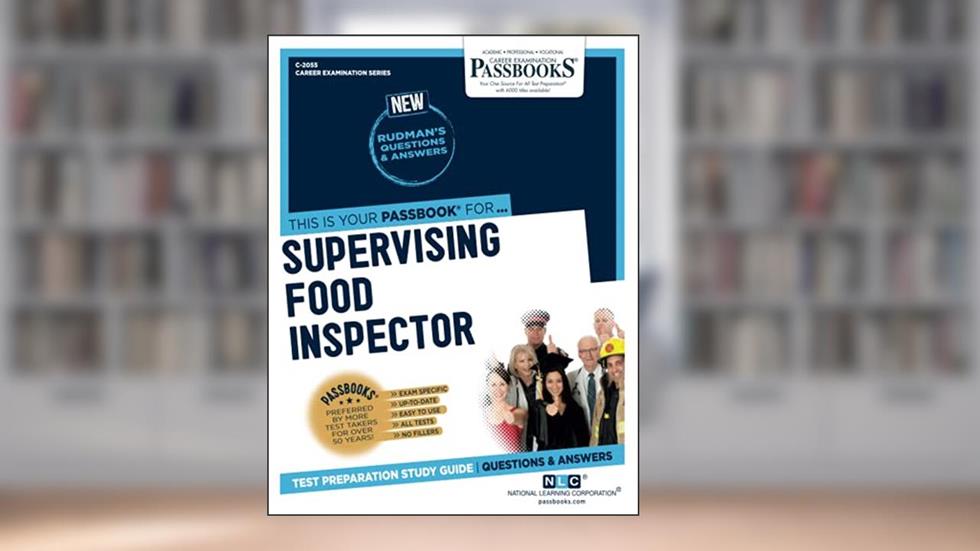 Supervising Food Inspector: Passbooks Study Guide (2055) (Career Examination Series), written by National Learning Corporation