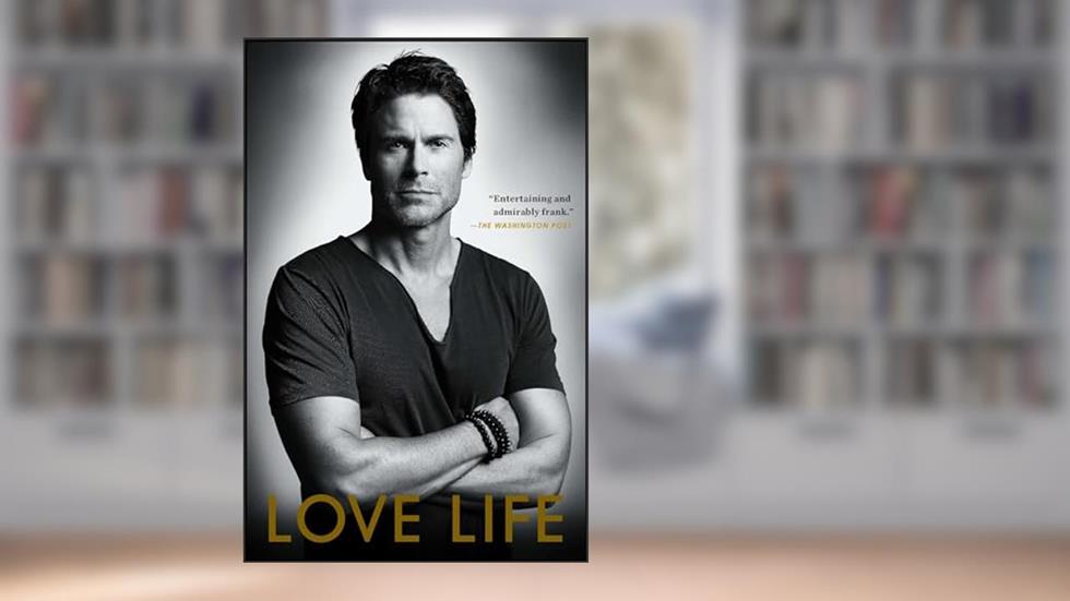 Love Life, written by Rob Lowe