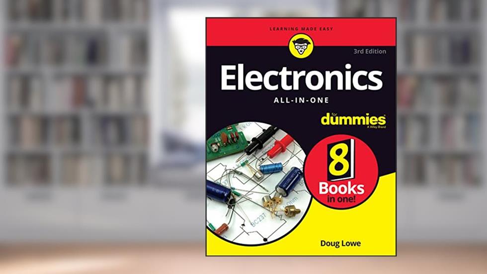 Electronics All-in-One For Dummies, written by Doug Lowe