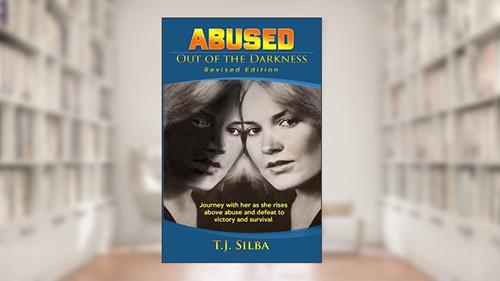 Cover from Abused: Abused, Out Of The Darkness, written by T.J. Silba