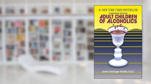 Cover from Adult Children of Alcoholics, written by Dr. Janet G. Woititz EdD
