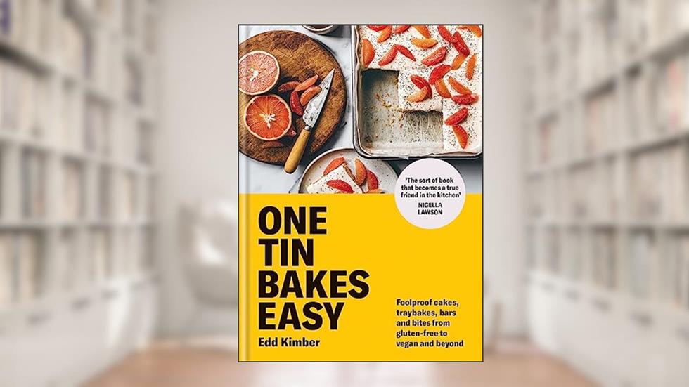 One Tin Bakes Easy: Foolproof cakes, traybakes, bars and bites from gluten-free to vegan and beyond, written by Edd Kimber