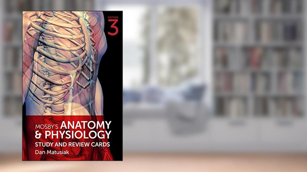 Mosby's Anatomy & Physiology Study and Review Cards, written by Dan Matusiak EdD