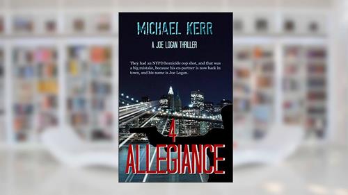 Cover from Allegiance (Joe Logan Book 4), written by Michael Kerr