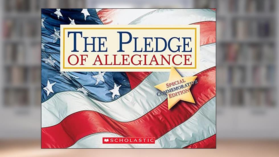 The Pledge of Allegiance, written by Scholastic