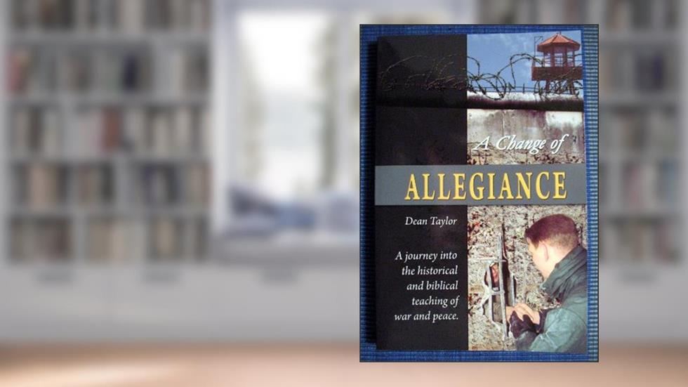 A Change of Allegiance, written by Dean Taylor