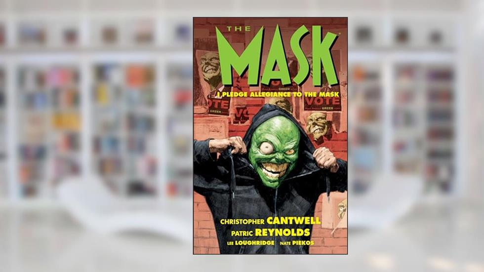The Mask: I Pledge Allegiance to the Mask, written by Christopher Cantwell
