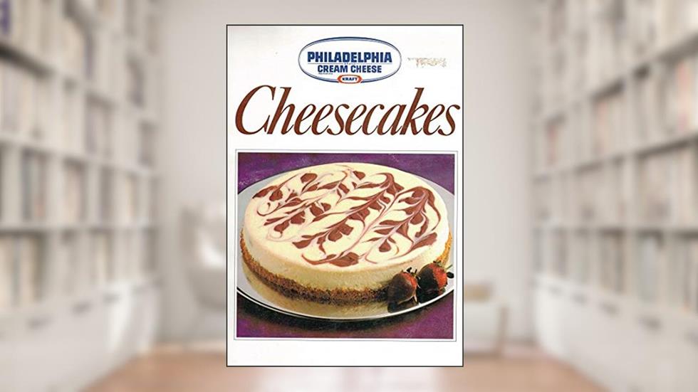 Cheesecakes (Philadelphia Cream Cheese), written by Rh Value Publishing