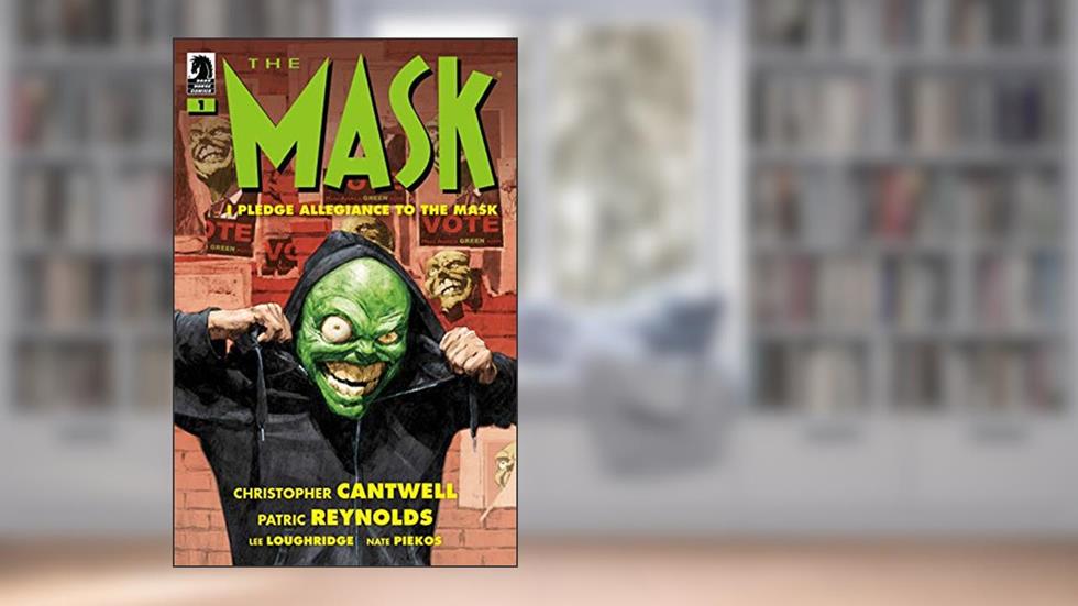 The Mask: I Pledge Allegiance to the Mask #1, written by Christopher Cantwell