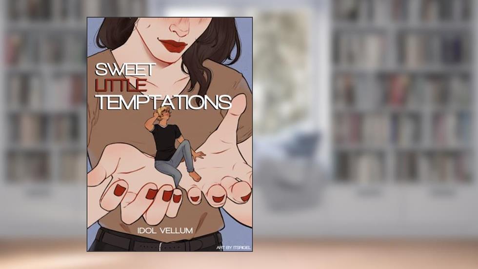 Sweet Little Temptations: A Giantess Romance, written by Idol Vellum