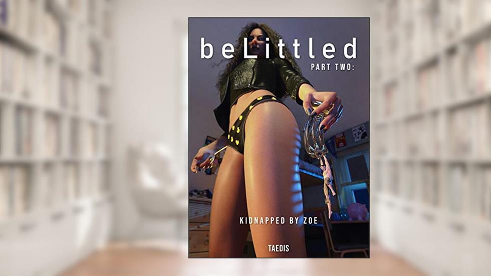 belittled Part Two: Kidnapped by Zoe (Shrinking Man Femdom), written by Taedis