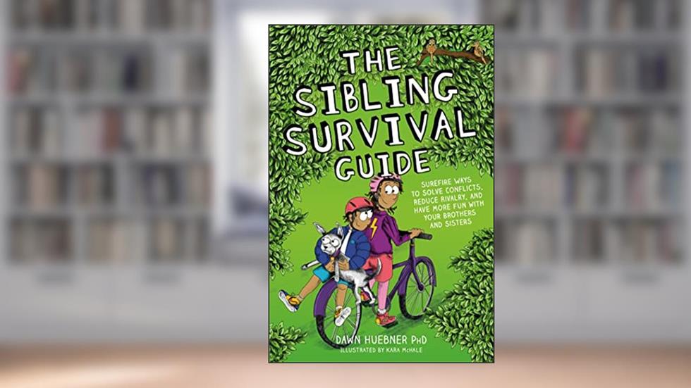 The Sibling Survival Guide, written by Dawn Huebner