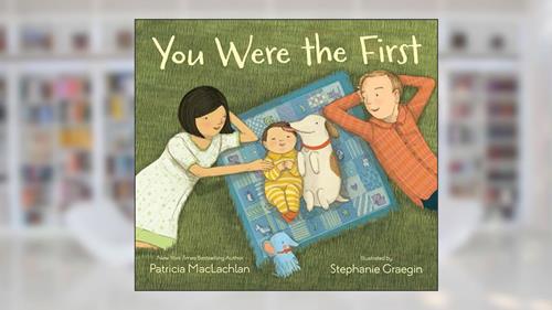 Cover from You Were the First, written by Patricia MacLachlan