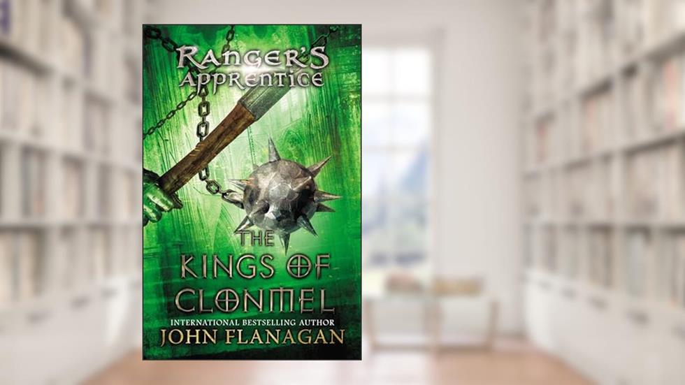 The Kings of Clonmel: Book Eight (Ranger's Apprentice), written by John Flanagan
