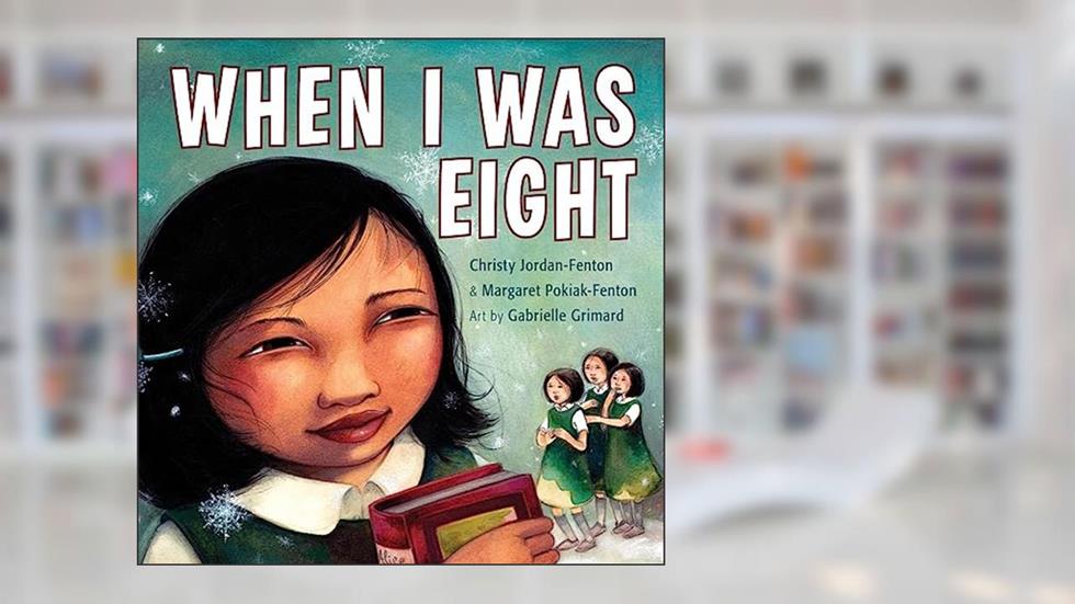 When I Was Eight, written by Christy Jordan-Fenton; Margaret Pokiak-Fenton