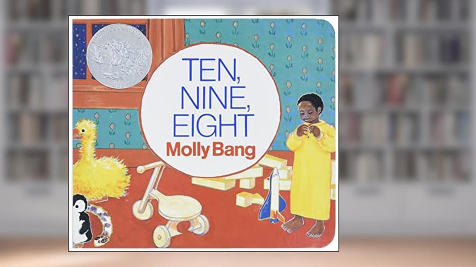 Ten, Nine, Eight Board Book: A Caldecott Honor Award Winner (Caldecott Collection), written by Molly Bang