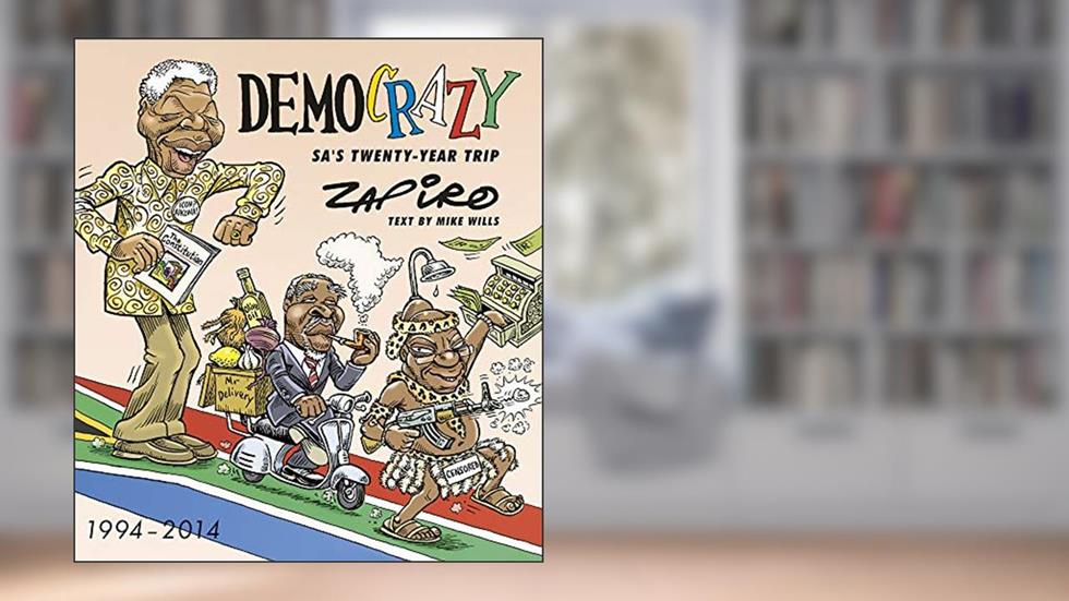 Democrazy: SA's Twenty-Year Trip, written by Jonathan Shapiro; Mike Wills