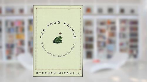 Cover from The Frog Prince: A Fairy Tale for Consenting Adults, written by Stephen Mitchell