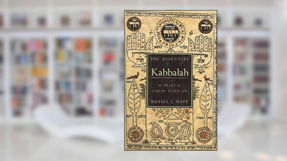 The Essential Kabbalah: The Heart of Jewish Mysticism, written by Daniel C. Matt