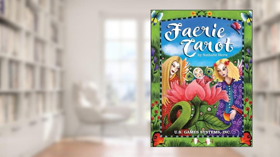 Faerie Tarot, written by Natalie Hertz