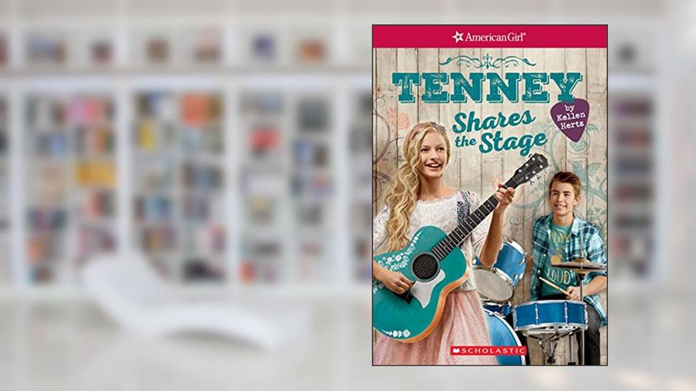 Tenney Shares the Stage (American Girl: Tenney Grant, Book 3) (3), written by Kellen Hertz