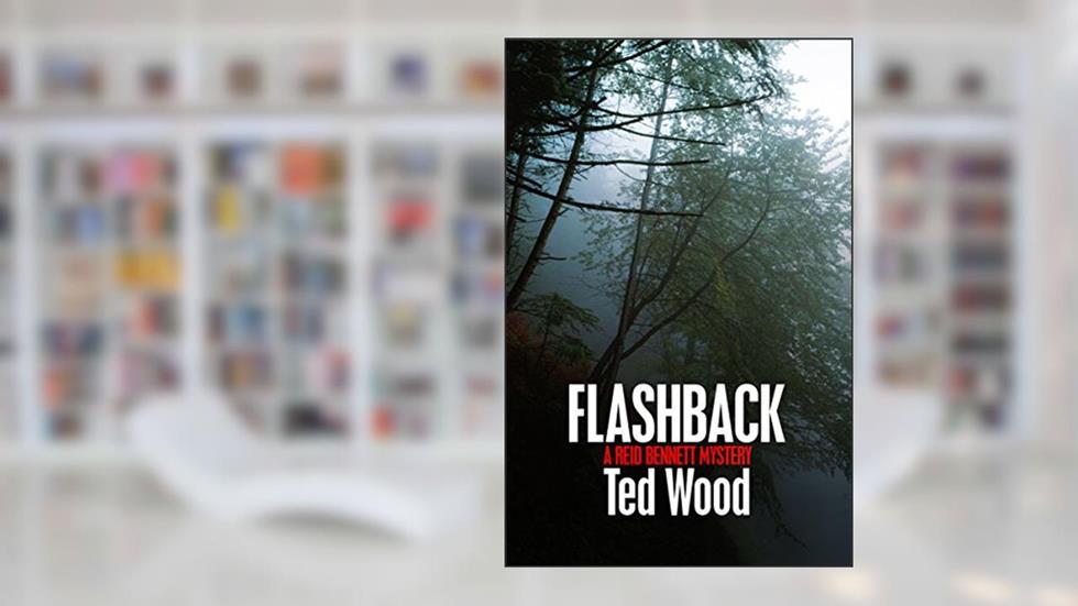 Flashback: A Reid Bennett Mystery (The Reid Bennett Mysteries Book 9), written by Ted Wood