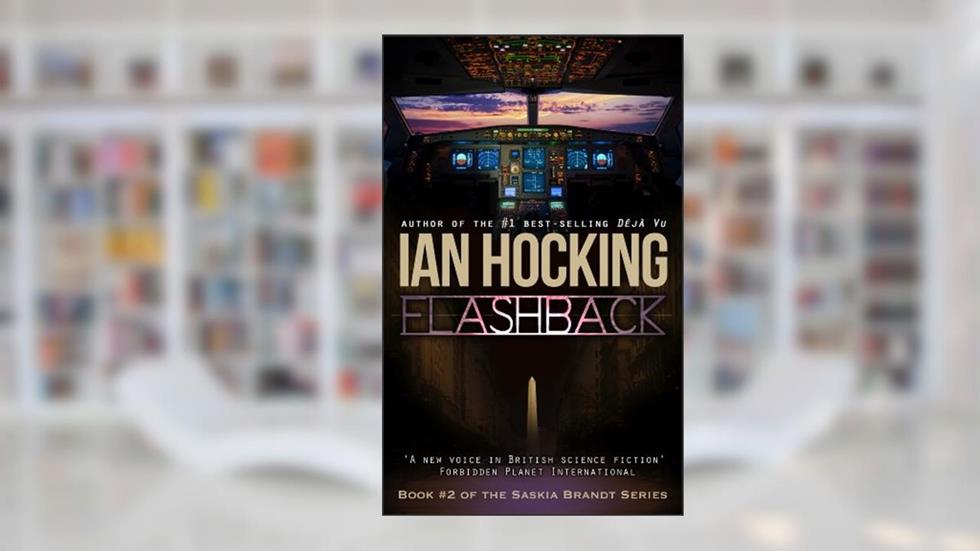 Flashback (The Saskia Brandt Series Book Two), written by Ian Hocking
