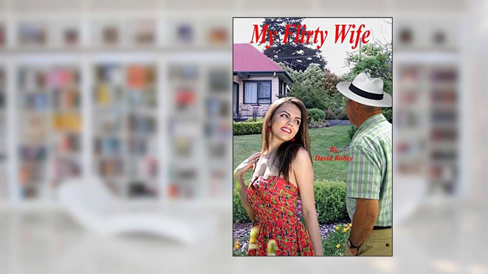 My Flirty Wife, written by David Robey