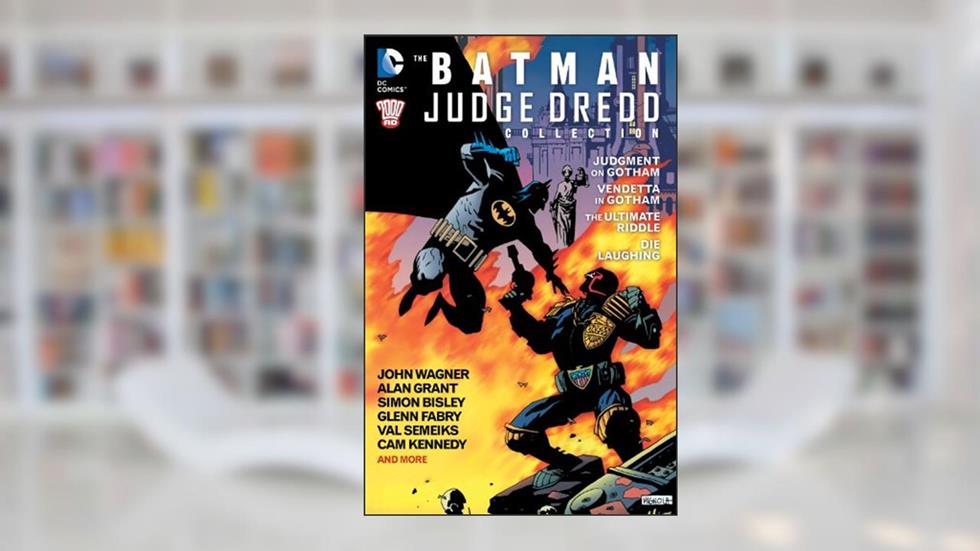 The Batman/Judge Dredd Collection, written by JOHN WAGNER; VARIOUS
