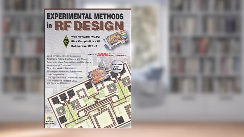 Experimental Methods in RF Design, written by Wes Hayward; Rick Campbell; Bob Larkin